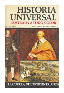 Historia universal - La guerra de los treinta aos de  Anesa - Noguer - Rizzoli - Larousse