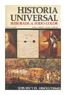 Historia universal - Luis XIV y el absolutismo de  Anesa - Noguer - Rizzoli - Larousse
