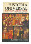 Historia universal - Napoleon y su imperio de  Anesa - Noguer - Rizzoli - Larousse