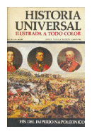 Historia universal - Fin del imperio napoleonico de  Anesa - Noguer - Rizzoli - Larousse
