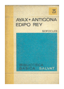 Ayax - Antigona - Edipo rey de  Sofocles