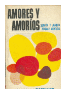 Amores y amorios de  Serafin y Joaquin Alvarez Quintero