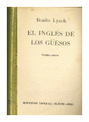 El ingles de los gesos de  Benito Lynch