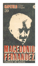 Seleccion de escritos de  Macedonio Fernandez