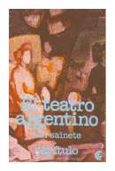 El teatro argentino - El sainete de  Autores - Varios