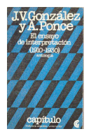 El ensayo de interpretacion (1910-1930) de  Joaquin V. Gonzalez - Anibal Ponce