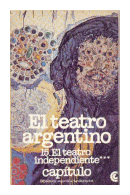 El teatro argentino - El teatro independiente de Juan Carlos Ghiano - Griselda Gambaro