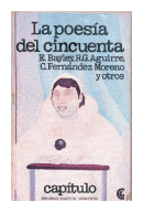 La poesia del cincuenta de  E. Bayely - R. G. Aguirre - C. Fernandez Moreno y otros