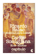 Soledad para cuatro - El exalumno de  Ricardo Halac - Carlos Somigliana