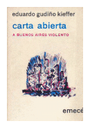 Carta Abierta a Buenos Aires violento de  Eduardo Gudio Kieffer