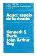 Agua: Espejo de la ciencia de  Kenneth S. Davis - John Arthur Day