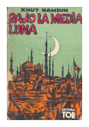 Bajo la media luna de  Knut Hamsun