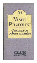 Cronicas de pobres amantes de  Vasco Pratolini