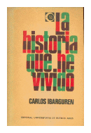 La historia que he vivido de  Carlos Ibarguren