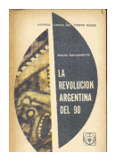 La revolucion argentina del 90 de  Roberto Etchepareborda