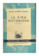 La vida victoriosa de  Carlos Alberto Leumann