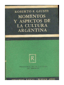 Momentos y aspectos de la cultura argentina de  Roberto F. Giusti