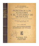 Nosotros los alemanes y el fascismo de Mussolini de  P. J. Goebbels