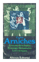 El santo de la Isidra - El amigo Melquiades - Los caciques de  Carlos Arniches