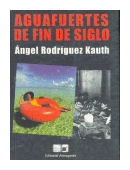 Aguafuertes de fin de siglo de  ngel Rodrguez Kauth