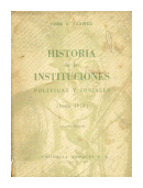 Historia de las instituciones politicas y sociales hasta 1810 de  Jose Cosmelli Ibaez