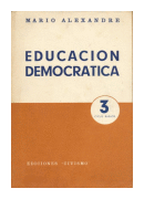 Educacion democratica - 3 ciclo basico de  Mario Alexandre
