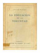 La educacion de la voluntad de  Julio Payot