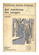 Asi nacieron los Tangos de  Francisco Garca Jimnez