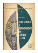 Subdesarrollo y estancamiento en America Latina de  Celso Furtado