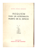 Requiem para un astronauta muerto en el espacio de  Myrta Nydia Escariz