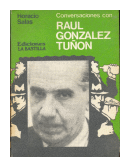 Conversaciones con Raul Gonzalez Tuon de  Horacio Salas
