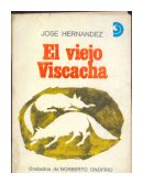 El viejo Viscacha de  Jose Hernandez