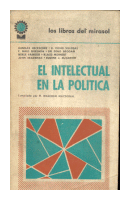 El intelectual en la politica de  Autores - Varios