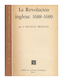 La revolucion inglesa: 1688 - 1689 de  G. Macaulay Trevelyan