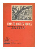 Obra retrospectiva de Grabado de  Erasto Corts Jurez