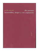 Dos poemas inexorables, largos y con argumento de  Perla Rotzait