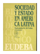 Sociedad y estado en america latina de  Torcuato S. Di Tella (compilador)