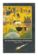 Por los senderos miticos de Nicaragua de  Milagros Palma