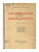 Curso teorico practico de gramatica castellana de  E. Gonzalez Trillo - L. Ortiz Behety