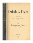 Tratado de fisica - Termodinamica: Fusion - Evaporacion de  O. D. Chwolson