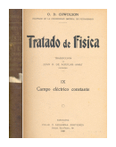 Tratado de fisica - Campo electrico constante de  O. D. Chwolson