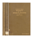 Geografia de la Republica Argentina - (2 TOMOS) de  Federico A. Daus