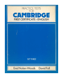 Practice Test for Cambridge - First certificate in english - Set Three de  Enid Nolan-Woods - David Foll