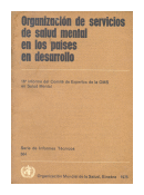 Organizacion de servicios de salud mental en los paises en desarrollo de  _