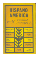 Hispanoamerica en cincuenta cuentos y autores contemporaneos de  Autores - Varios