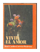 Vivir el amor de  Jos Carlos Correa Pedroso