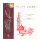 Obras inmortales: Novelas y cuentos - Teatro - Poemas en prosa - Ensayos - Cartas y otros escritos de  Oscar Wilde