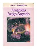 Amatistas fuego sagrado de  Sally Barbosa