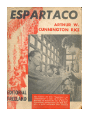 Espartaco de  Arthur W. Cunnigton Rice