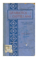 Gramatica castellana para las clases elementales de  _